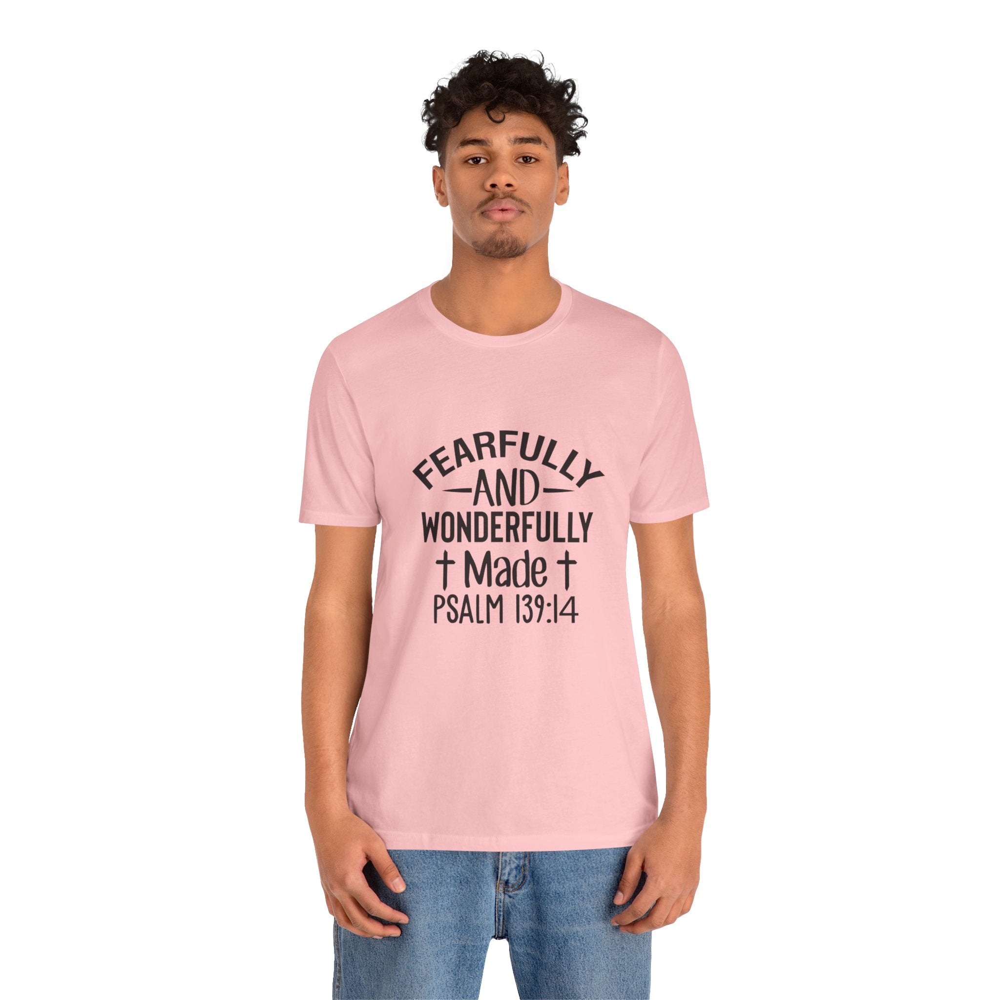 "Fearfully and Wonderfully Made" Psalm 139:14 Christian Faith T-Shirt
