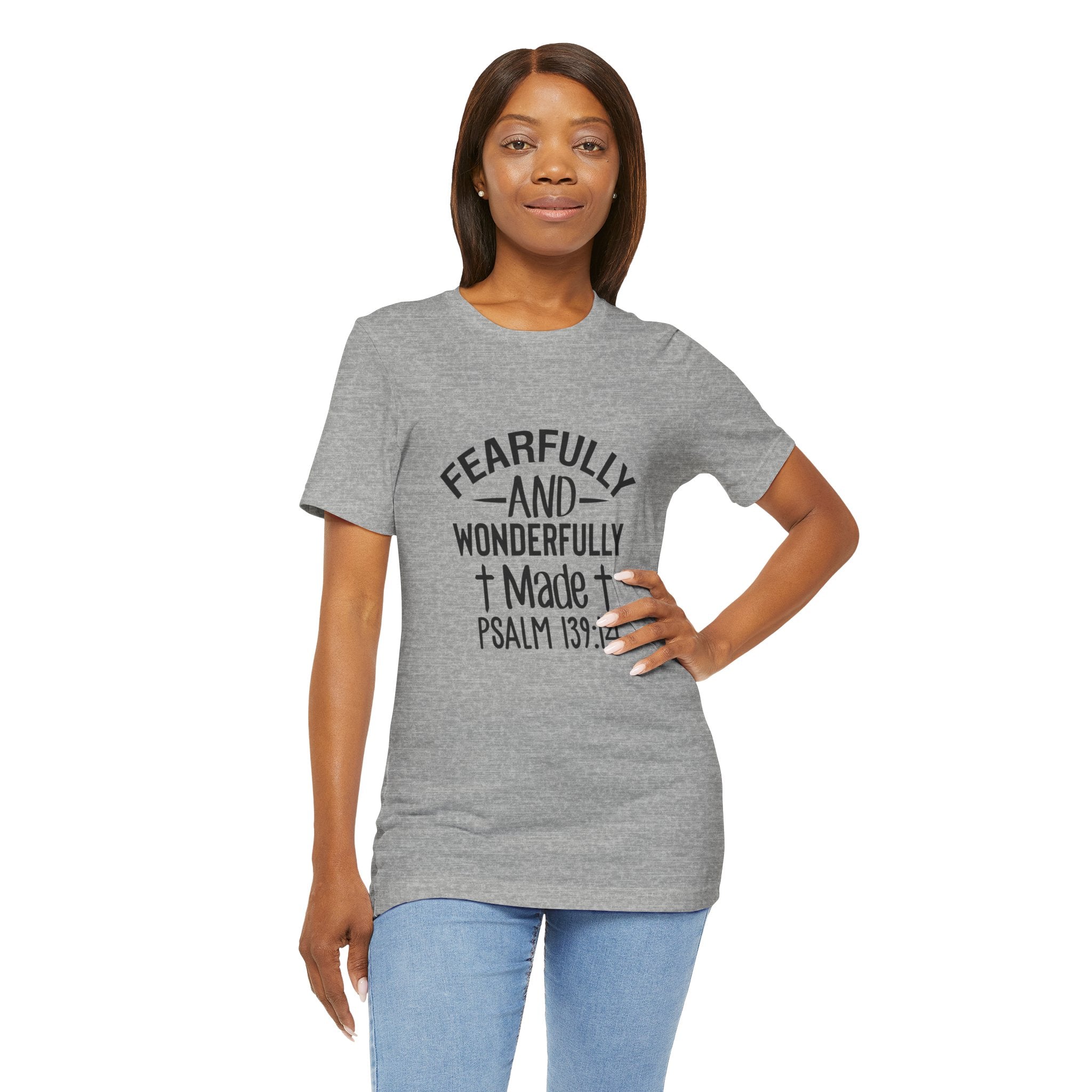 "Fearfully and Wonderfully Made" Psalm 139:14 Christian Faith T-Shirt
